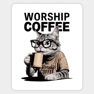 Worship Coffee Geek Cat Magnet